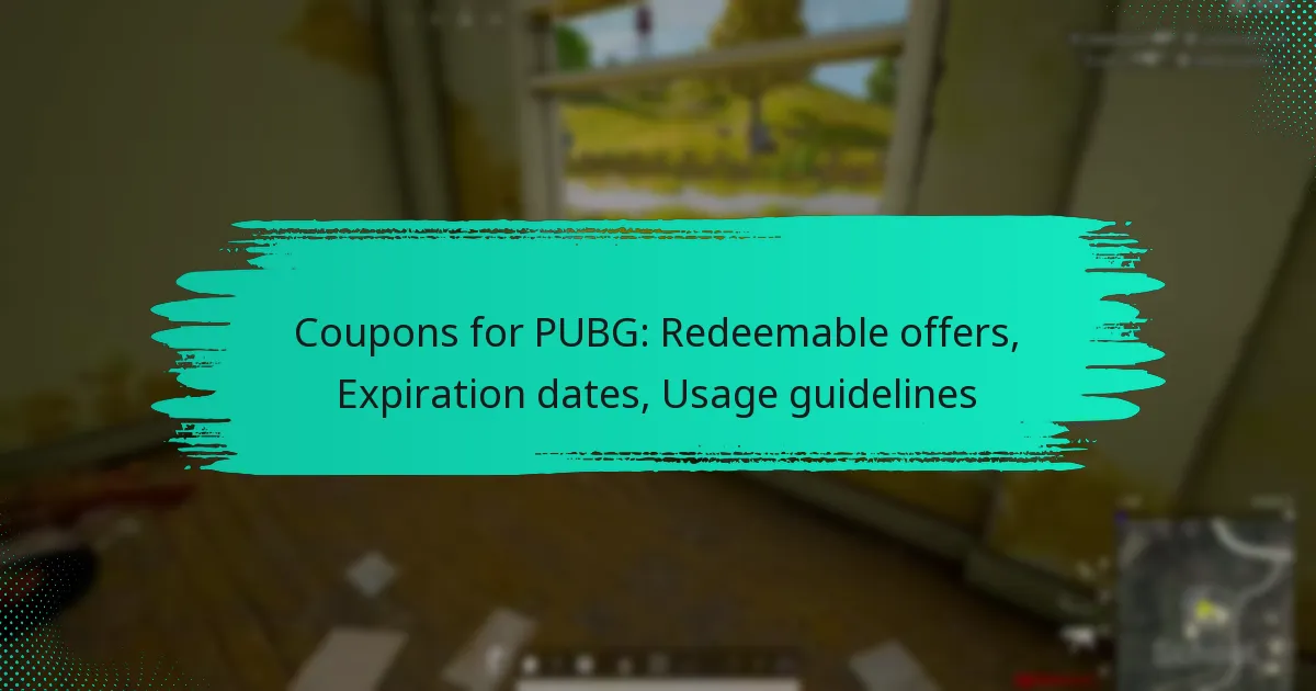 Coupons for PUBG: Redeemable offers, Expiration dates, Usage guidelines