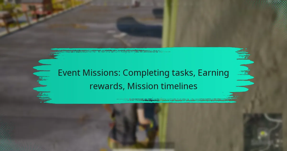 Event Missions: Completing tasks, Earning rewards, Mission timelines
