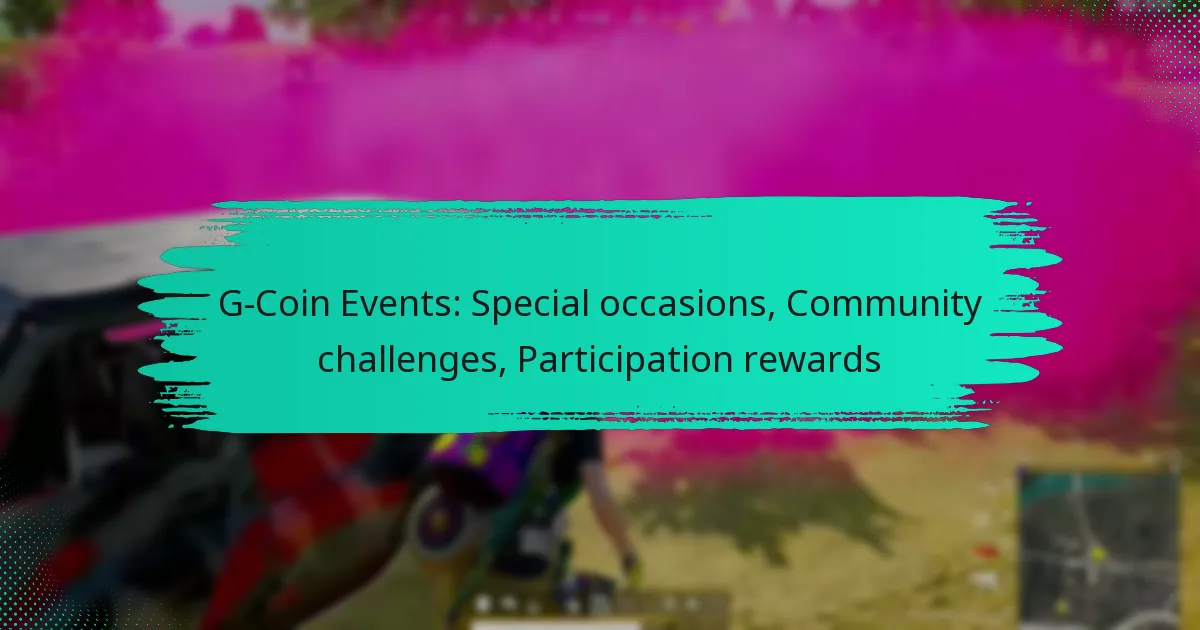 G-Coin Events: Special occasions, Community challenges, Participation rewards
