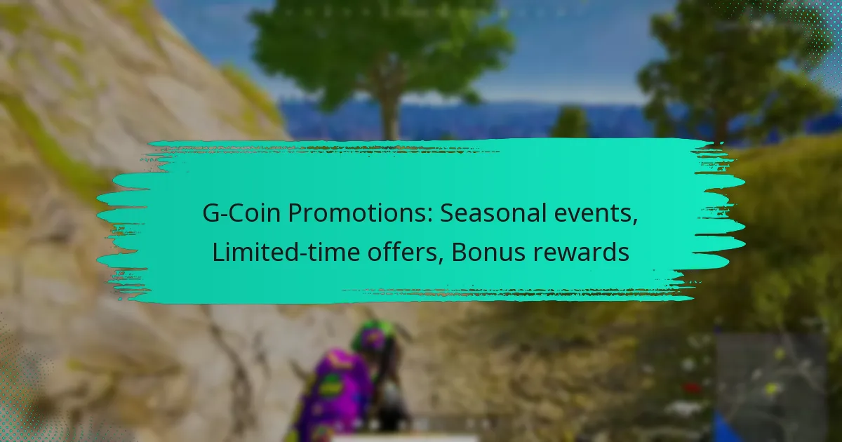 G-Coin Promotions: Seasonal events, Limited-time offers, Bonus rewards