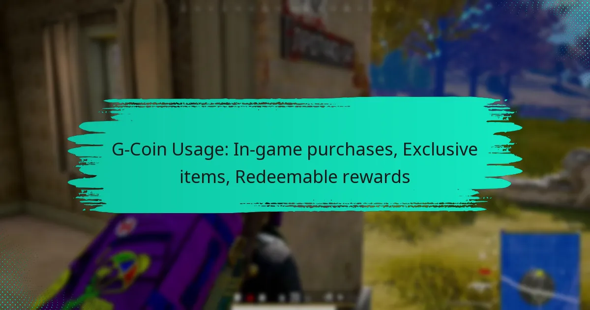 G-Coin Usage: In-game purchases, Exclusive items, Redeemable rewards