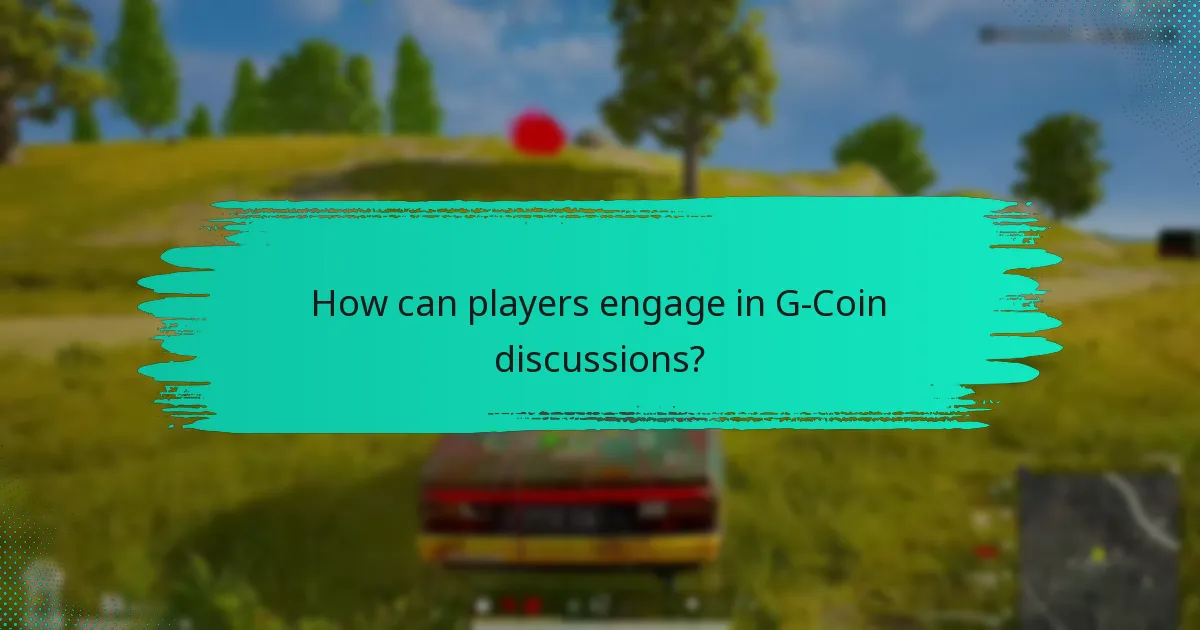 How can players engage in G-Coin discussions?
