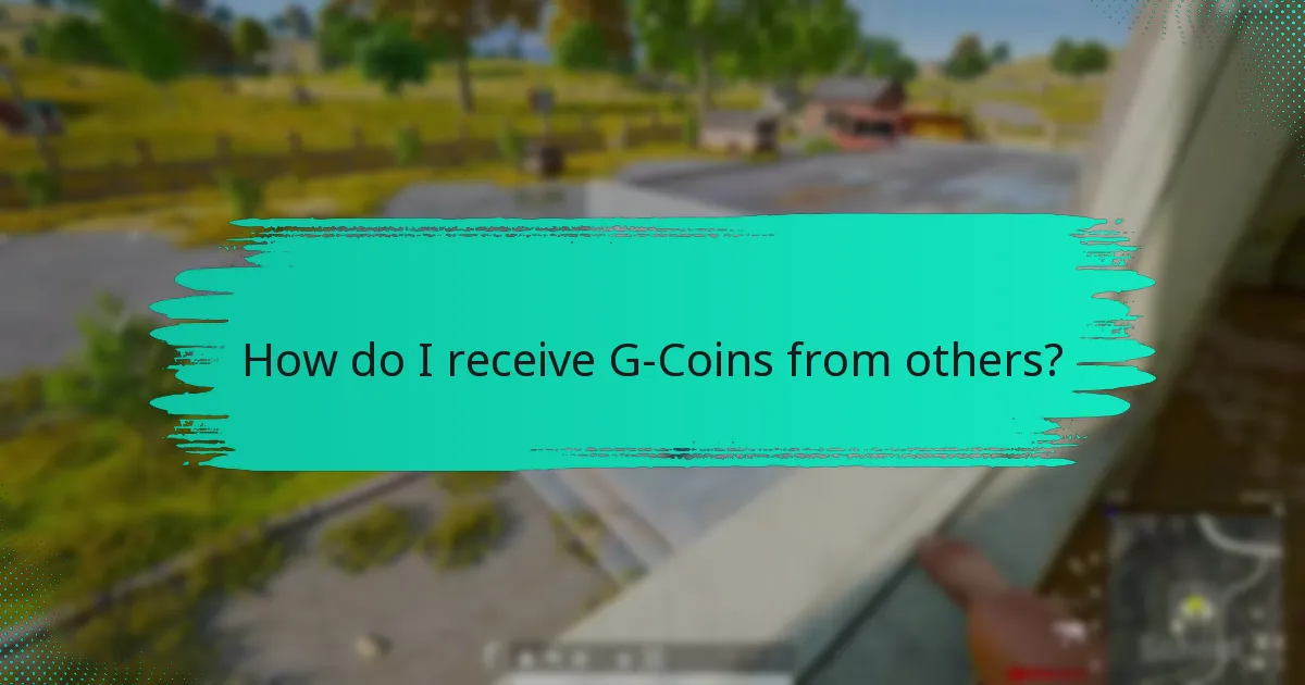 How do I receive G-Coins from others?