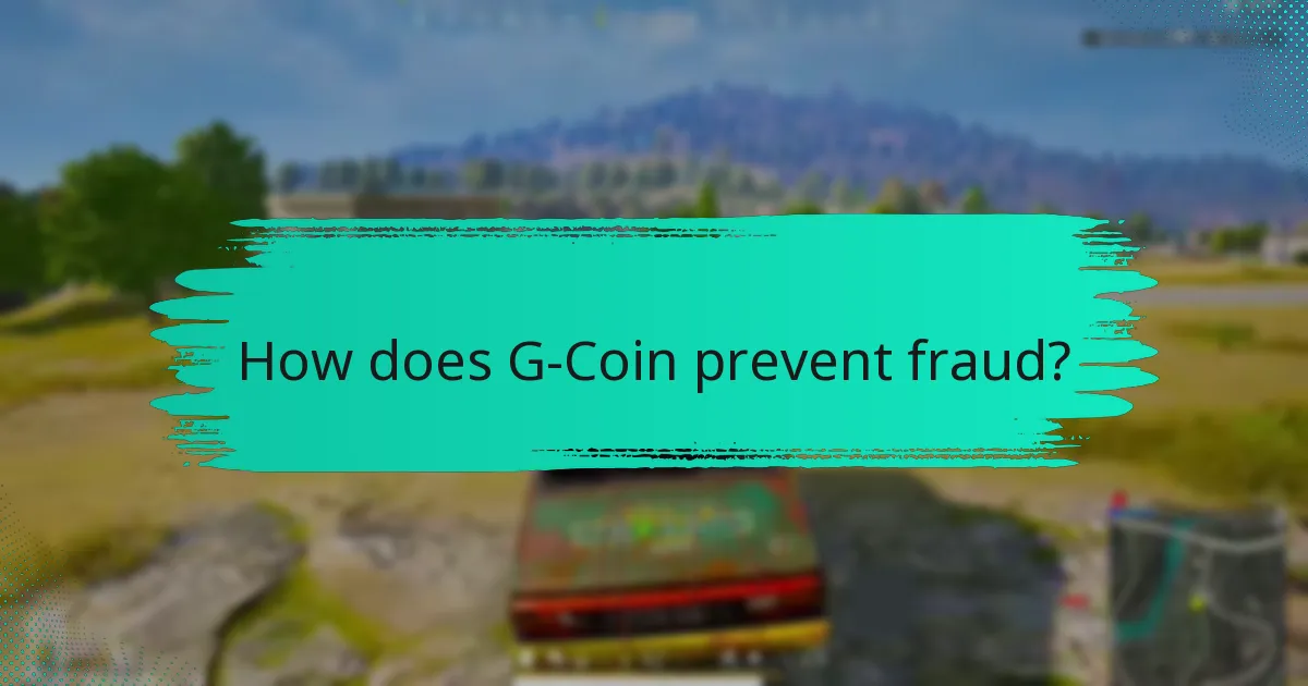 How does G-Coin prevent fraud?