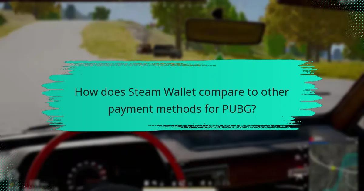 How does Steam Wallet compare to other payment methods for PUBG?