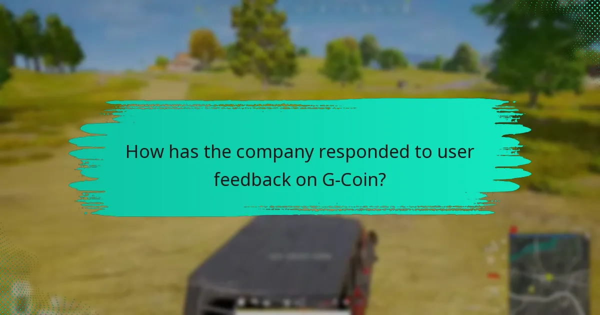 How has the company responded to user feedback on G-Coin?