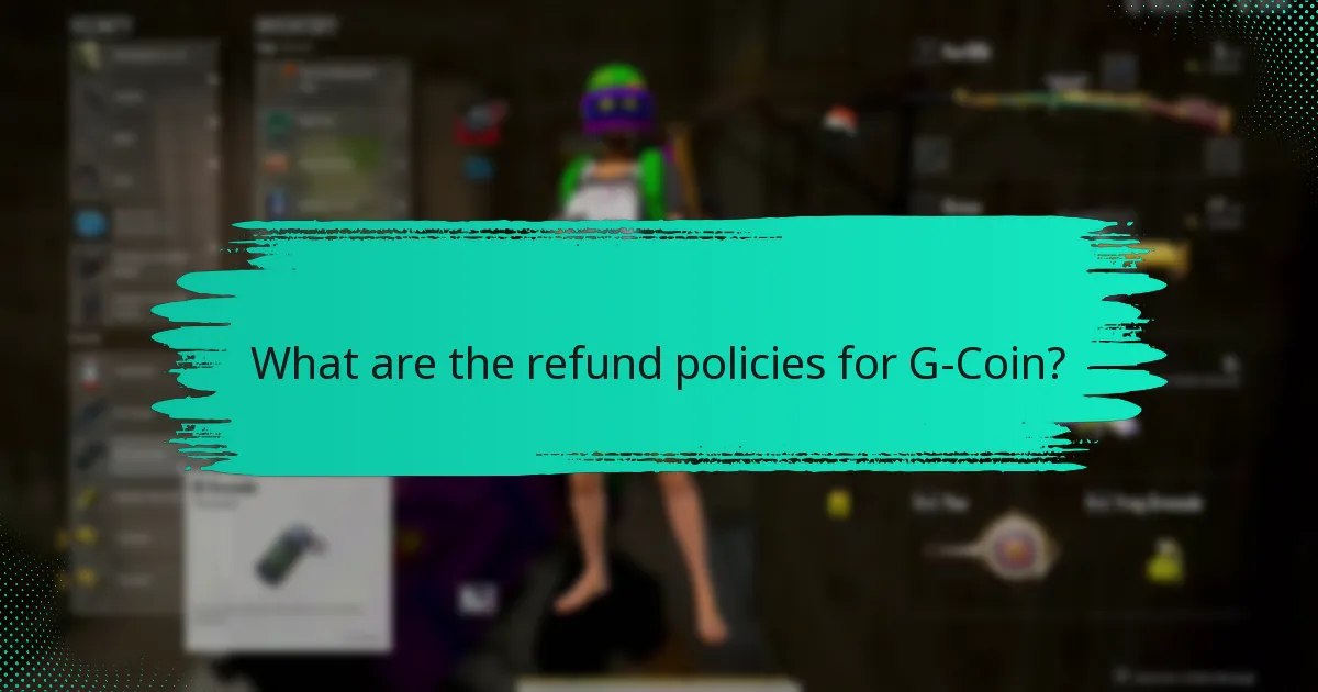 What are the refund policies for G-Coin?