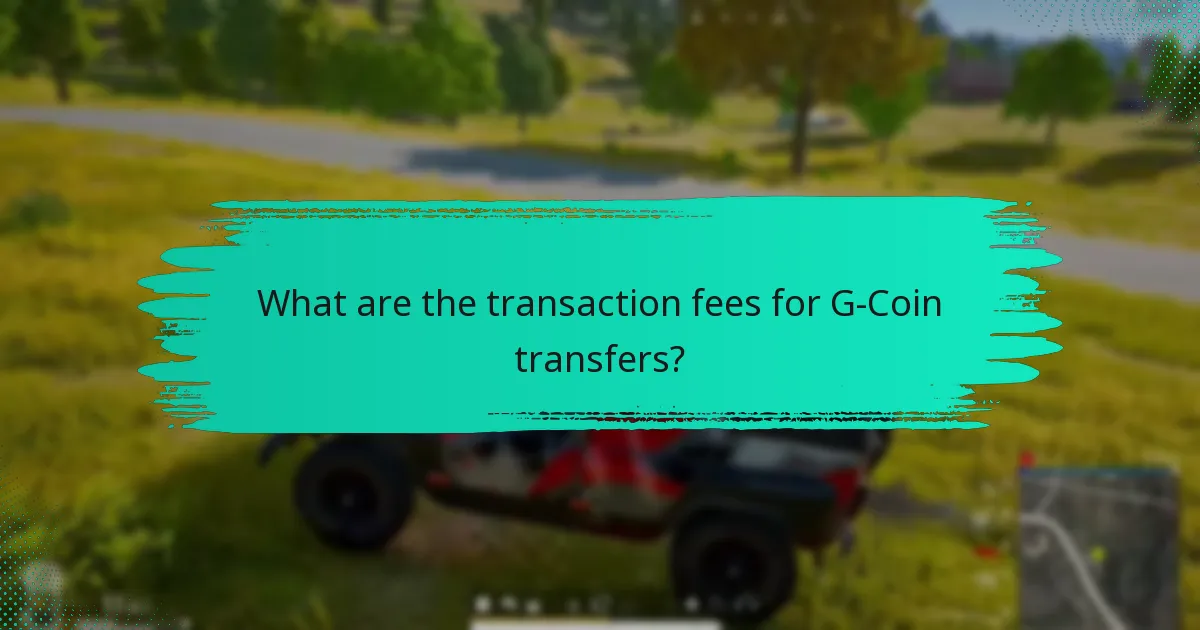 What are the transaction fees for G-Coin transfers?