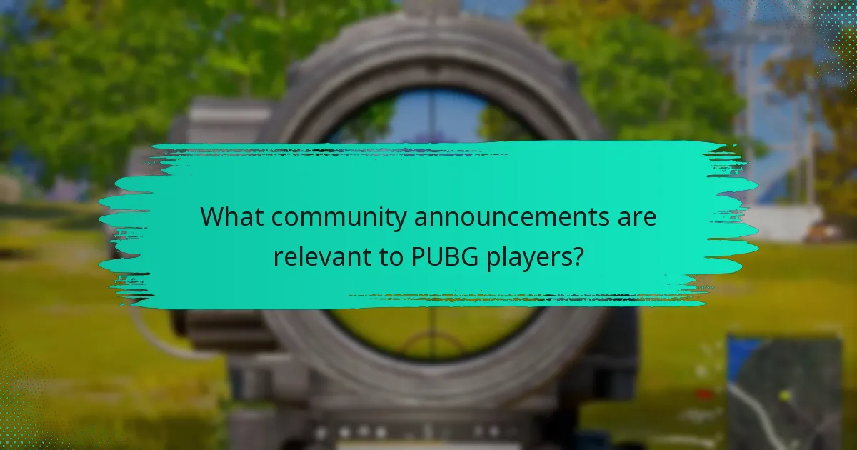 What community announcements are relevant to PUBG players?