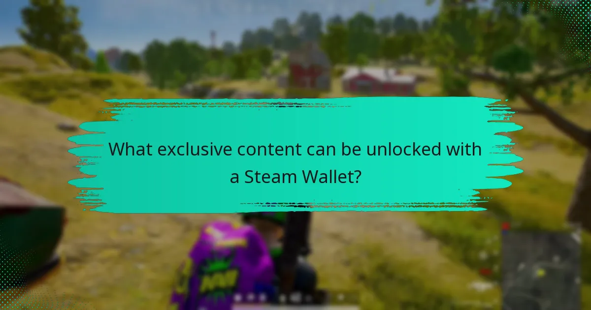 What exclusive content can be unlocked with a Steam Wallet?
