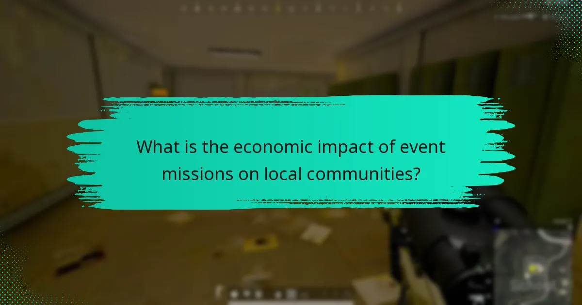 What is the economic impact of event missions on local communities?