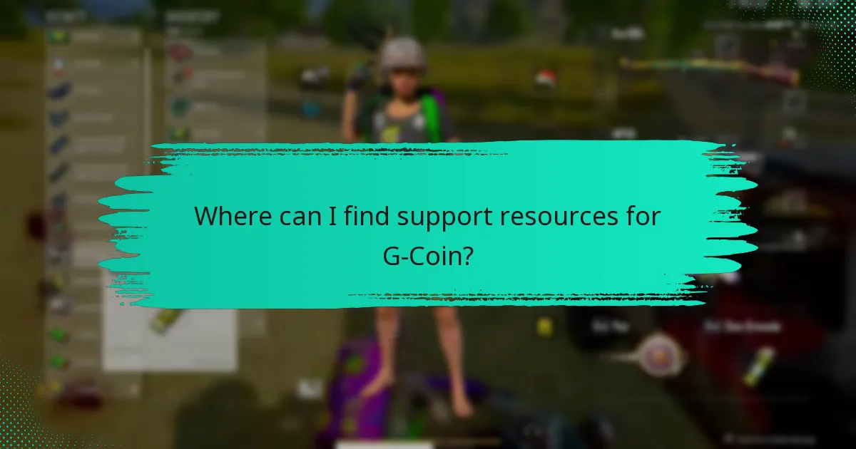 Where can I find support resources for G-Coin?