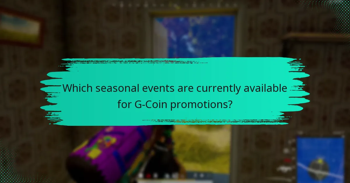 Which seasonal events are currently available for G-Coin promotions?
